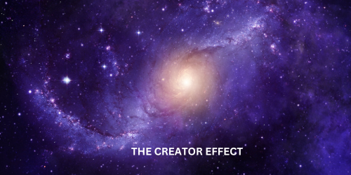 THE CREATOR EFFECT